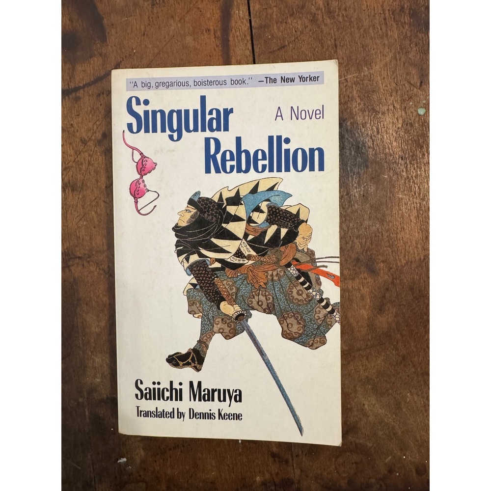 Singular Rebellion Saiichi Maruya 1990 Paperback Kodansha Japanese Literature